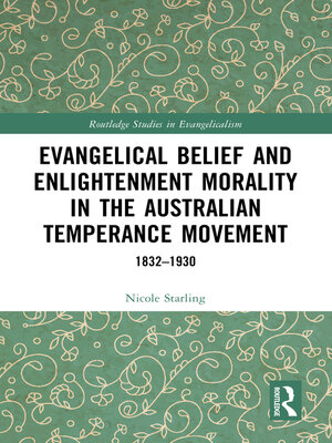 cover image of Evangelical Belief and Enlightenment Morality in the Australian Temperance Movement